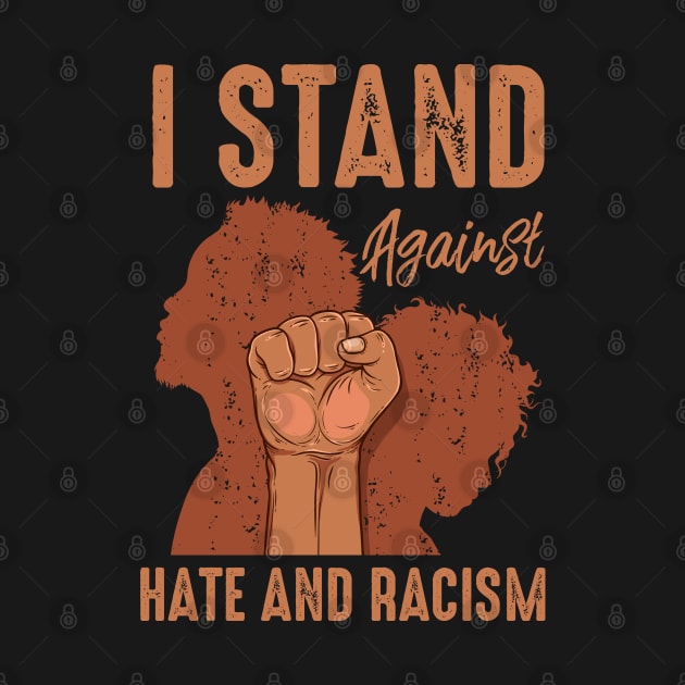 I Stand Against Hate and Racism by ArtedPool