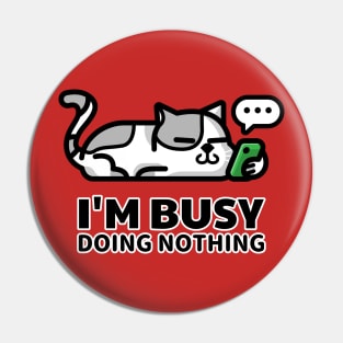 I'm Busy Pin