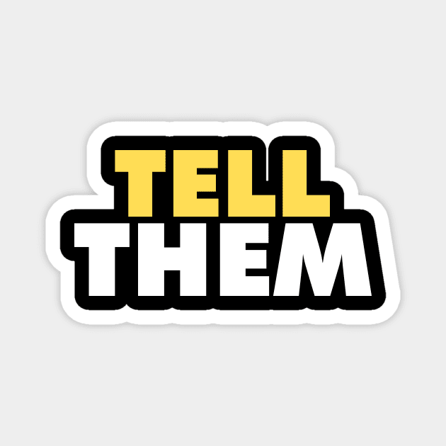 Tell Them - Jay Cutler Magnet by respublica