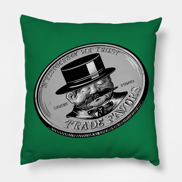 in plutacracy we trust Pillow by corykerr