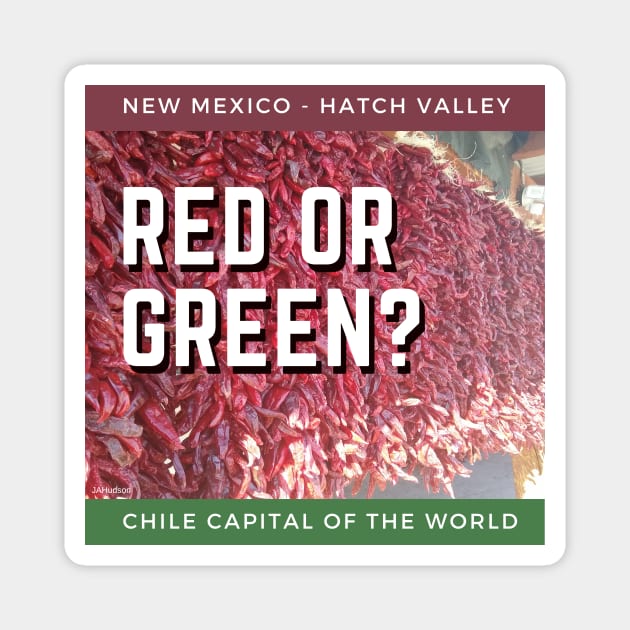 Hatch New Mexico Chile Capitol - Red or Green? Magnet by JAHudson