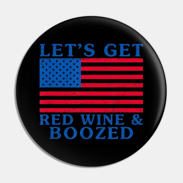 Let's Get Red Wine And Boozed 4th Of July Pin by crowominousnigerian 