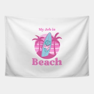 My job is Beach Ken Barbie Tapestry