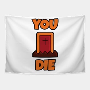 YOU DIE Cute Halloween T-shirt Tapestry