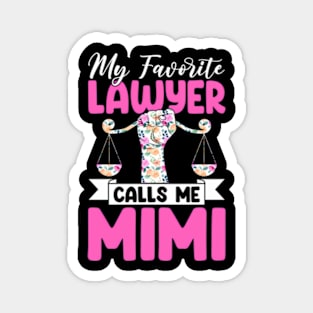 My Favorite Lawyer Calls Me Mimi Floral Mothers Day Magnet