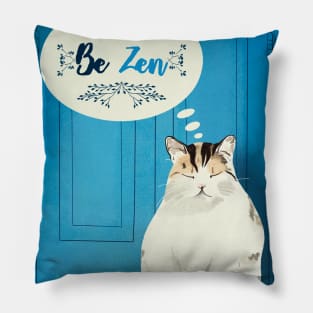 Be zen like cats Pillow