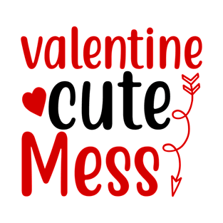 Valentine Cute Mess T-Shirt