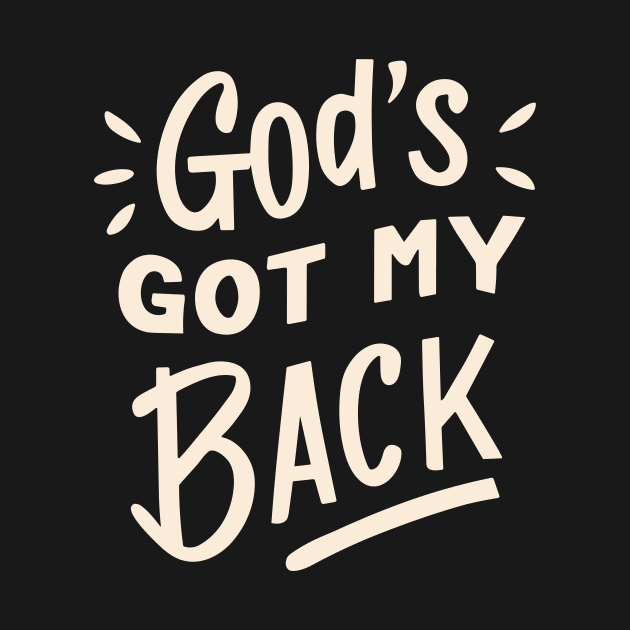God's got my back by Risen_prints