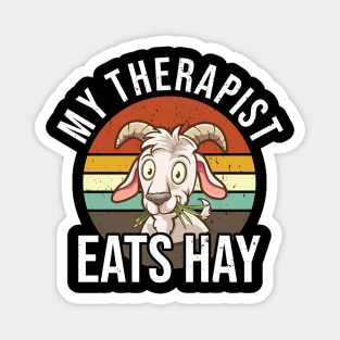 My Therapist Eats Hay Funny Goat Magnet