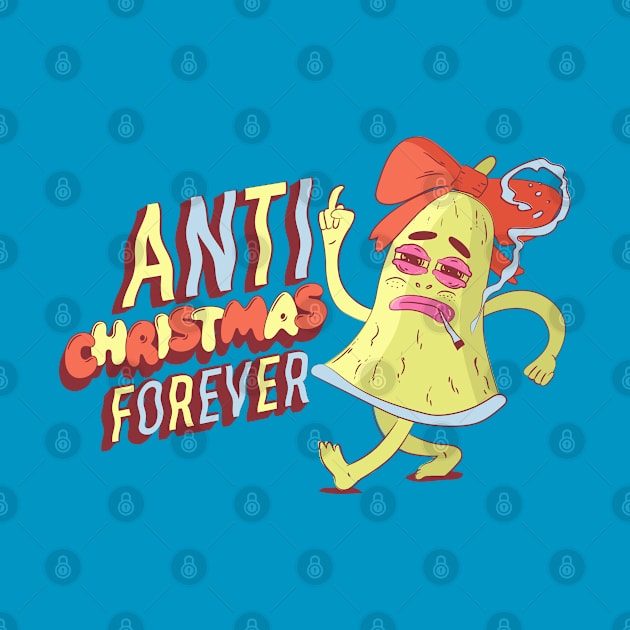 ANTI CHRISTMAS FOREVER by Bombastik