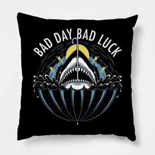 Bad Day Bad Luck Pillow