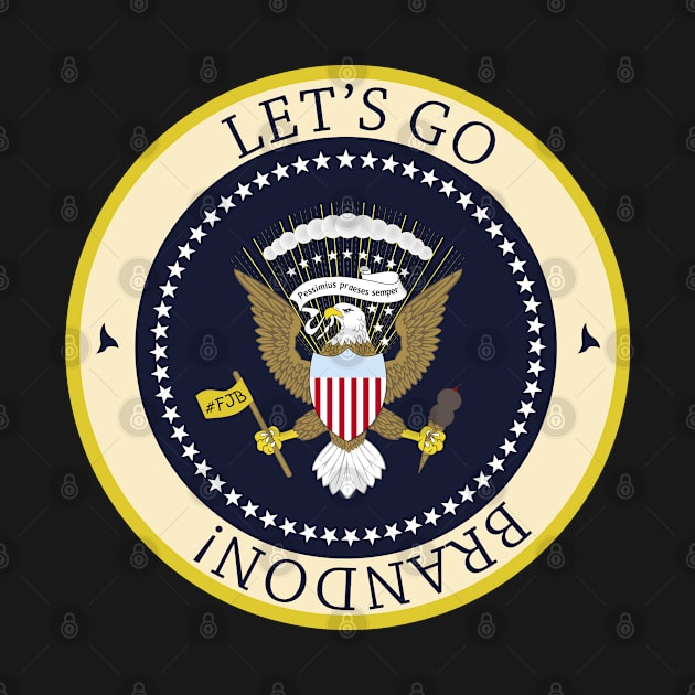 Let's Go Brandon presidential seal by CounterCultureWISE