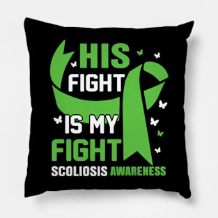 Scoliosis awareness - His fight is my fight Pillow