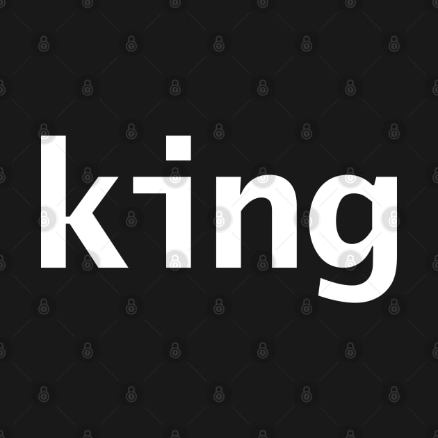 King Minimal Typography White Text by ellenhenryart