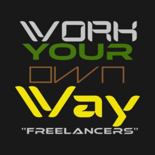 Work your own Way"FREELANCER", Black T-Shirt