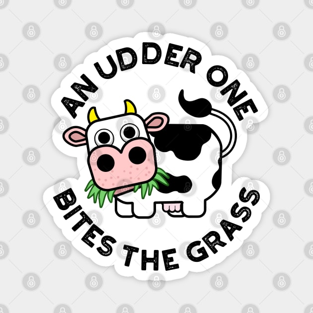 An Udder One Bites The Grass Cute Cow Pun Magnet by punnybone