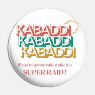 Always Super Raid Pin