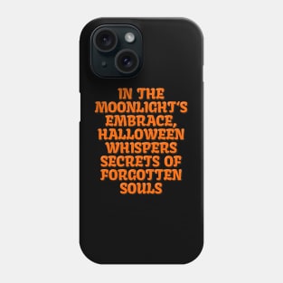 Halloween Unveils Forgotten Secrets Phone Case