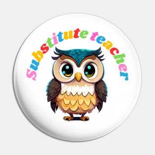 Substitute teacher, cartoon owl Pin