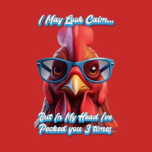 Rooster Pecked 3 Times by focusln T-Shirt