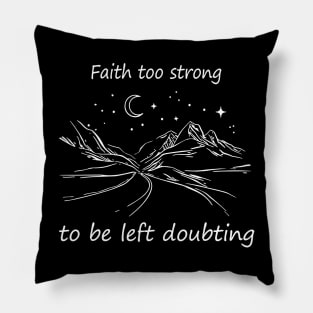 Faith Too Strong To Be Left Doubting Road Mountains Outlaw Music Pillow