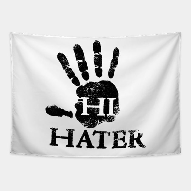 Hi Hater Tapestry by JonesCreations