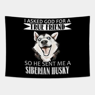 Siberian Husky T-shirt - Siberian Husky True Friend Tapestry