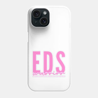 Ehlers-Danlos Syndrome: EDS Warrior Pink Phone Case