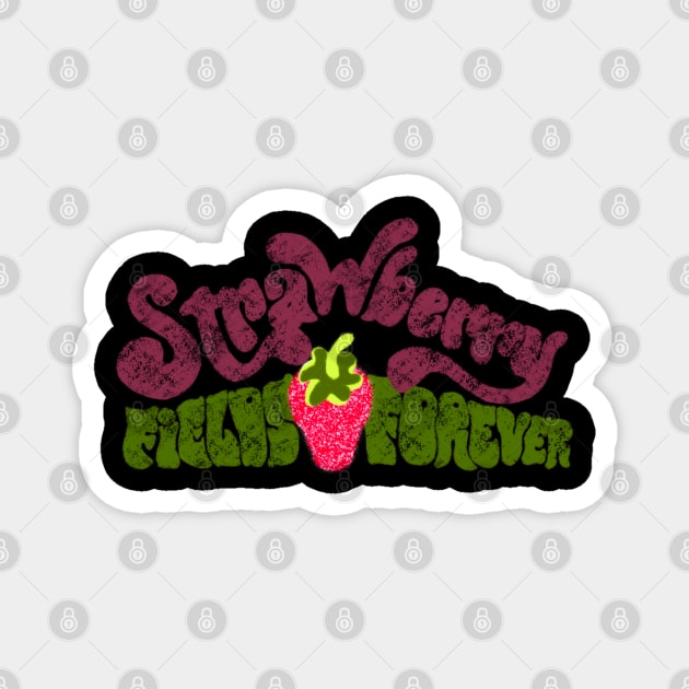 Strawberry Fields Forever Magnet by BellyWise