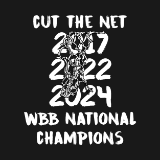 Cut the Net 2024 Womens Basketball National Champions T-Shirt