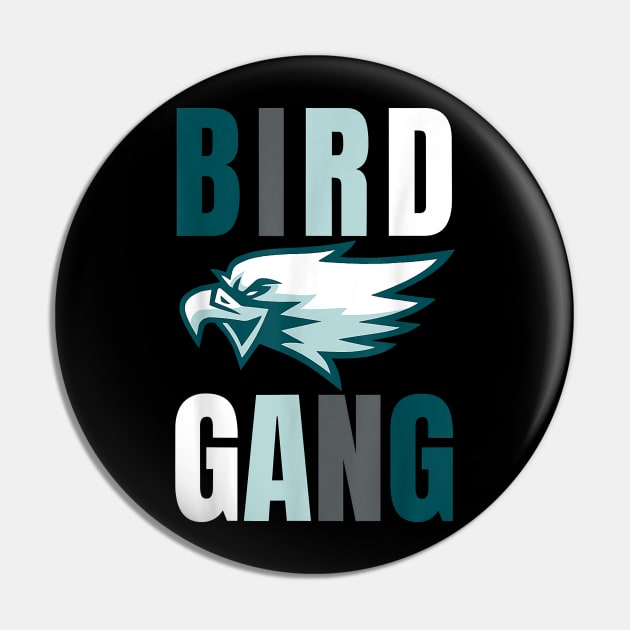 Eagle Bird Gang Philadelphia Funny Pin by Baswan D'apparel Ish