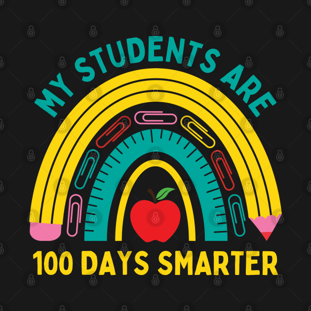 MY STUDENTS ARE 100 DAYS SMARTER CUTE BOHO RAINBOW TEACHERS by CoolFactorMerch