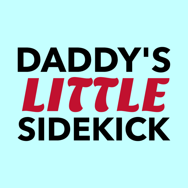 Daddy's Little Sidekick by KidsKingdom