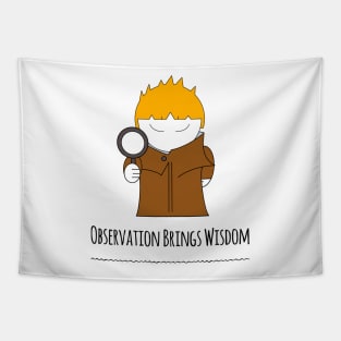 Observation Brings Wisdom Boy Magnifier Strong Attention To Detail Tapestry