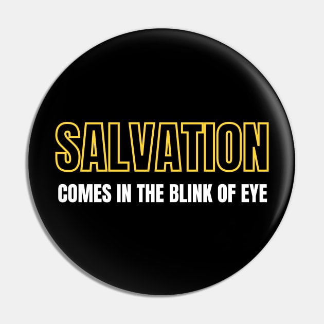 Salvation comes in the blink of eye Pin by TrendyEye