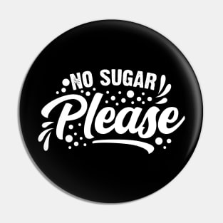 No Sugar Please Pin