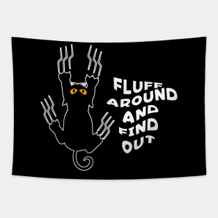 Fluff Around And Find Out Funny Cat Tapestry