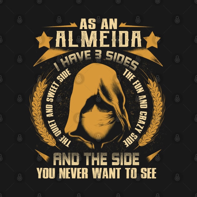 Almeida - I Have 3 Sides You Never Want to See by Cave Store