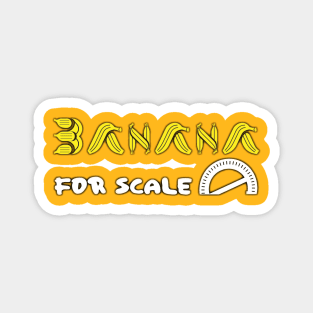 Bananamorphosis: Banana for Scale Magnet