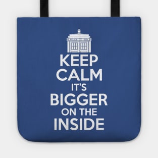 Keep calm its bigger on the inside Tote