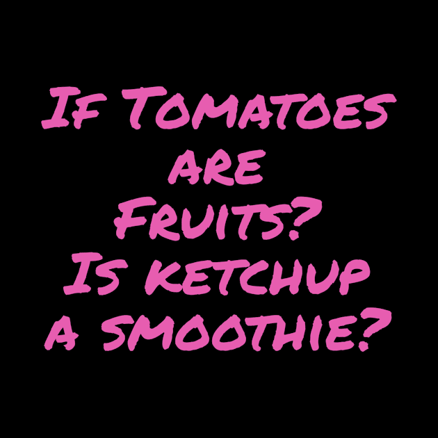 Is Ketchup A Smoothie by DravenWaylon