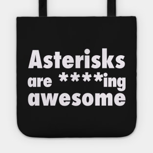 Asterisks are Awesome. Funny Grammar Tote