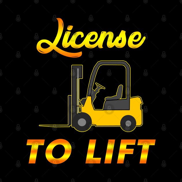 Forklift Memes: Forklift Operator Certification Meme - License to Lift by Barnyardy