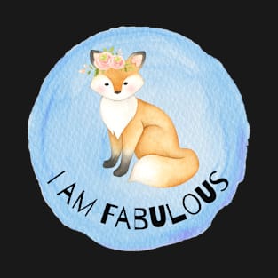 Fabulous Fox, Fox Lover, I love Foxes, Fox gift, I Am Fabulous T-Shirt