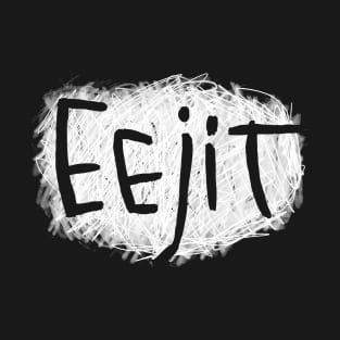 Irish Slang: Eejit, funny Irish T-Shirt