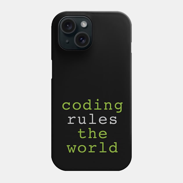 Coding rules the wolrd Phone Case by INKUBATUR