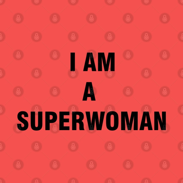 I am a superwoman by Vitalware