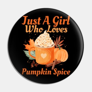 Just A Girl Who Loves Pumpkin Spice Lover Cute Vintage Fall Seaon Thanksgivivng Pin