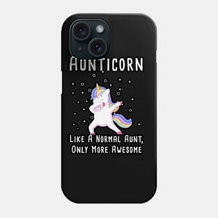 Aunticorn Like A Normal Aunt, Only More Awesome T-shirt For Aunti Unicorn Phone Case