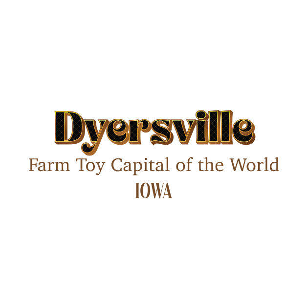 Dyersville Farm Toy Capital Of The World Iowa by PowelCastStudio